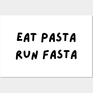 eat pasta run fasta Posters and Art